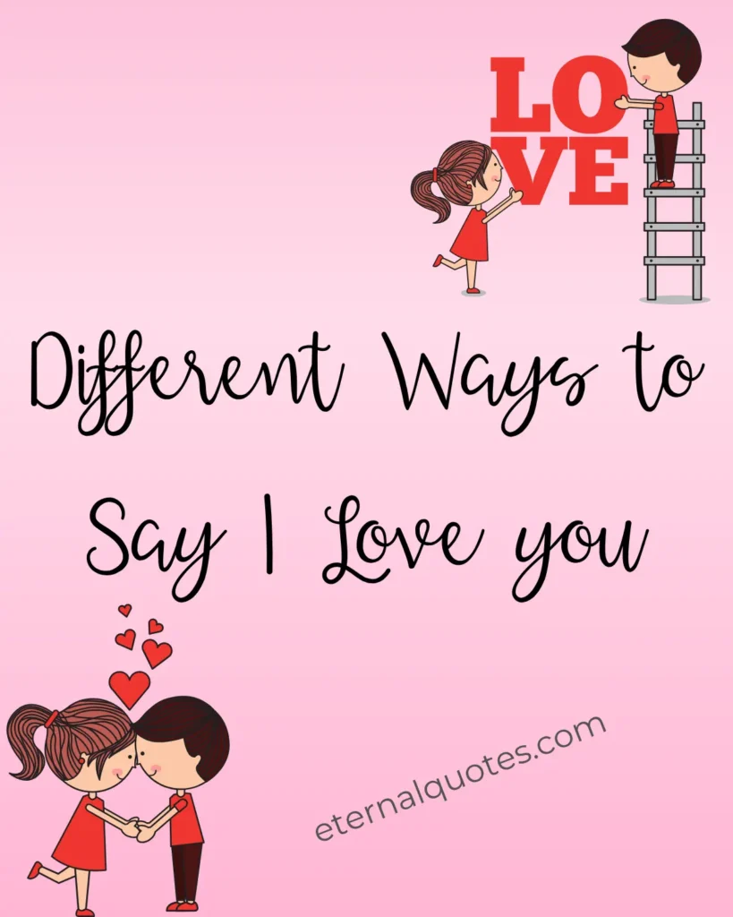Different ways to say I love you with sweet and heartfelt expressions