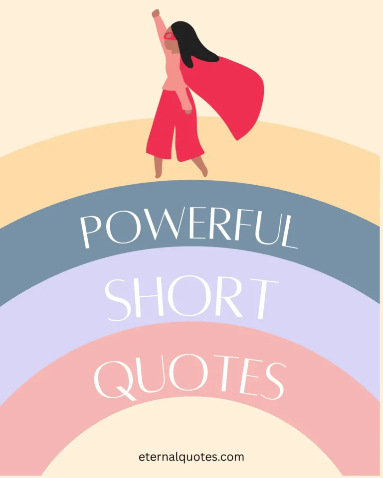 Powerful short quotes with strength and deep meaning