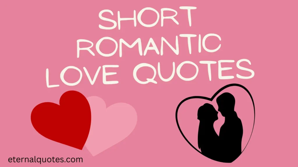 Short and Romantic Love Quotes