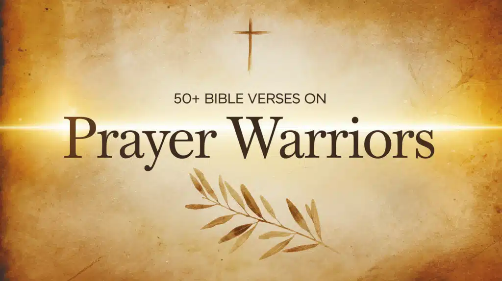Bible Verses on Prayer warriors