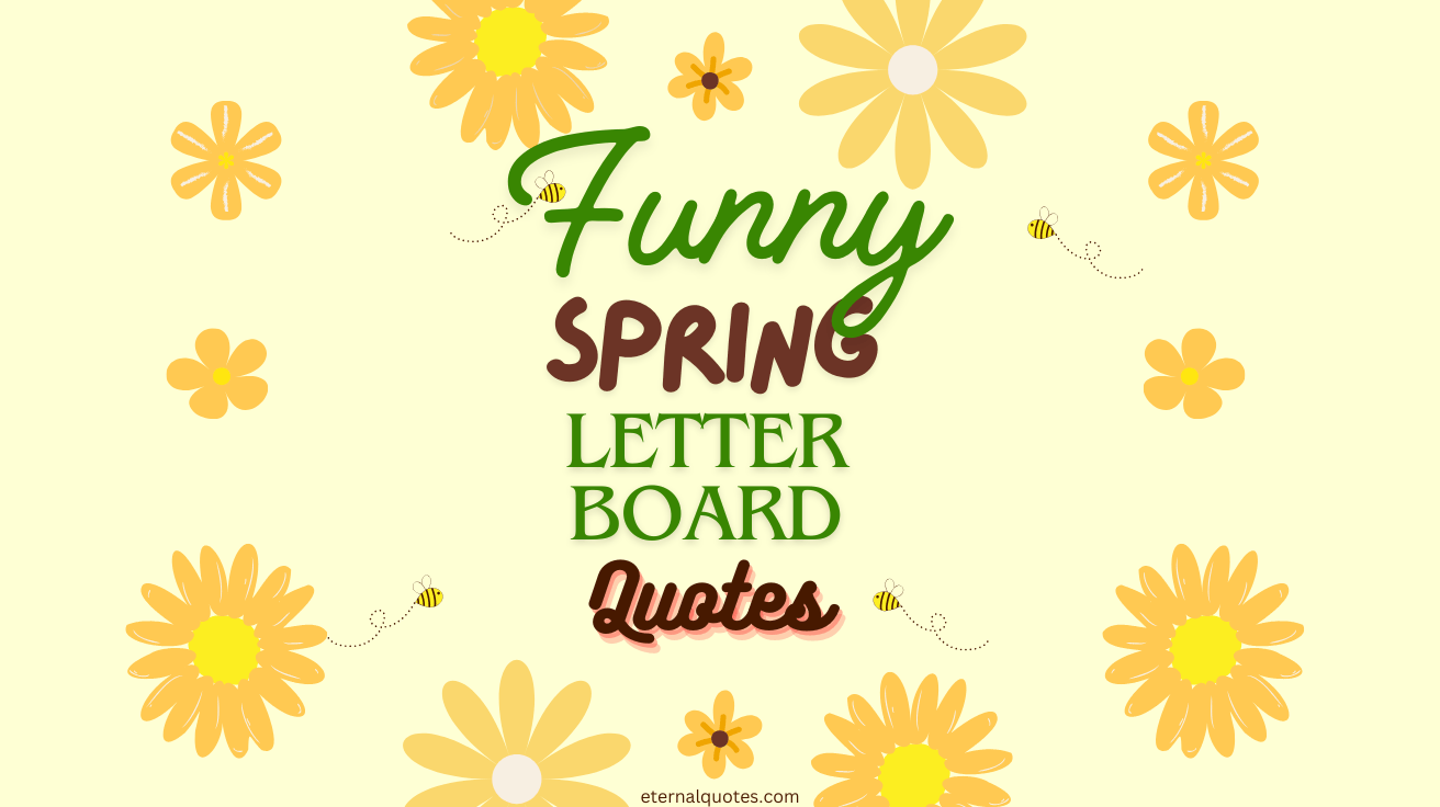 Funny Spring Letter Board Quotes – eternalquotes.com
