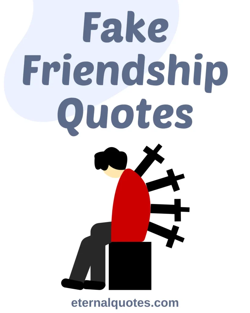 Fake friendship quotes about betrayal and fake connections
