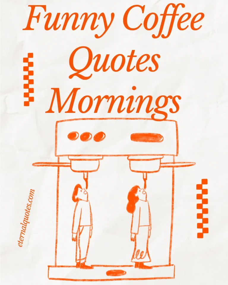 Funny coffee quotes for mornings with humor and caffeine vibes