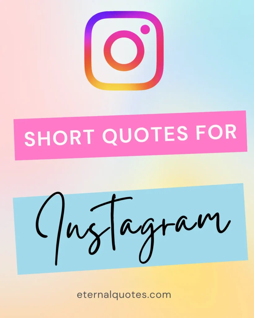 Short quotes for Instagram with simple and catchy vibes