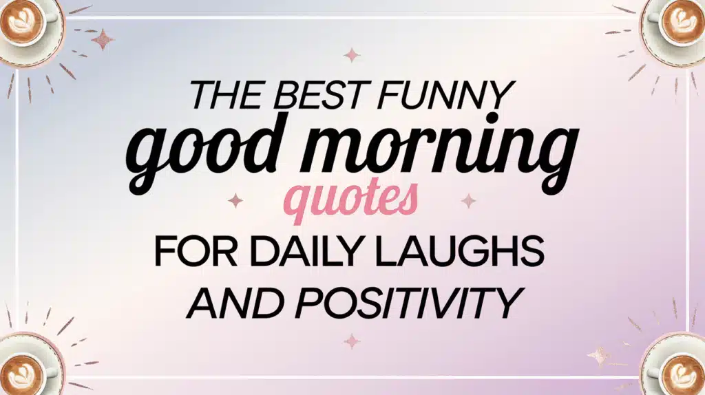 Funny Good Morning Quotes