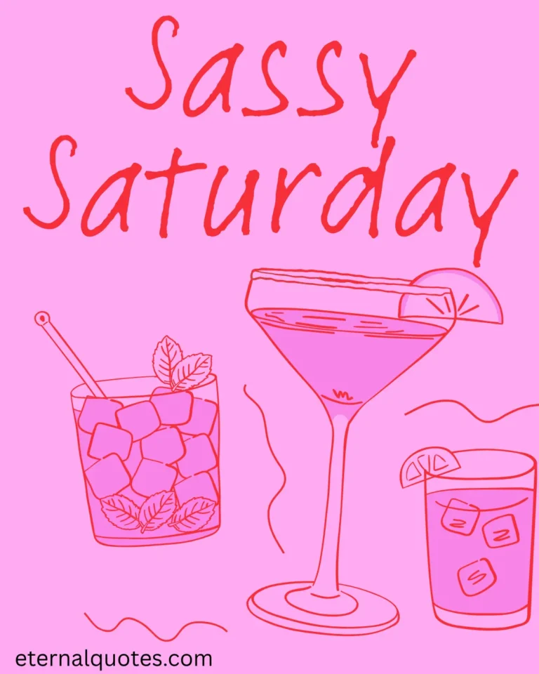 Sassy Saturday quotes about confidence and bold vibes