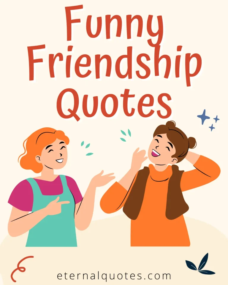 Funny friendship quotes about humor and strong bonds