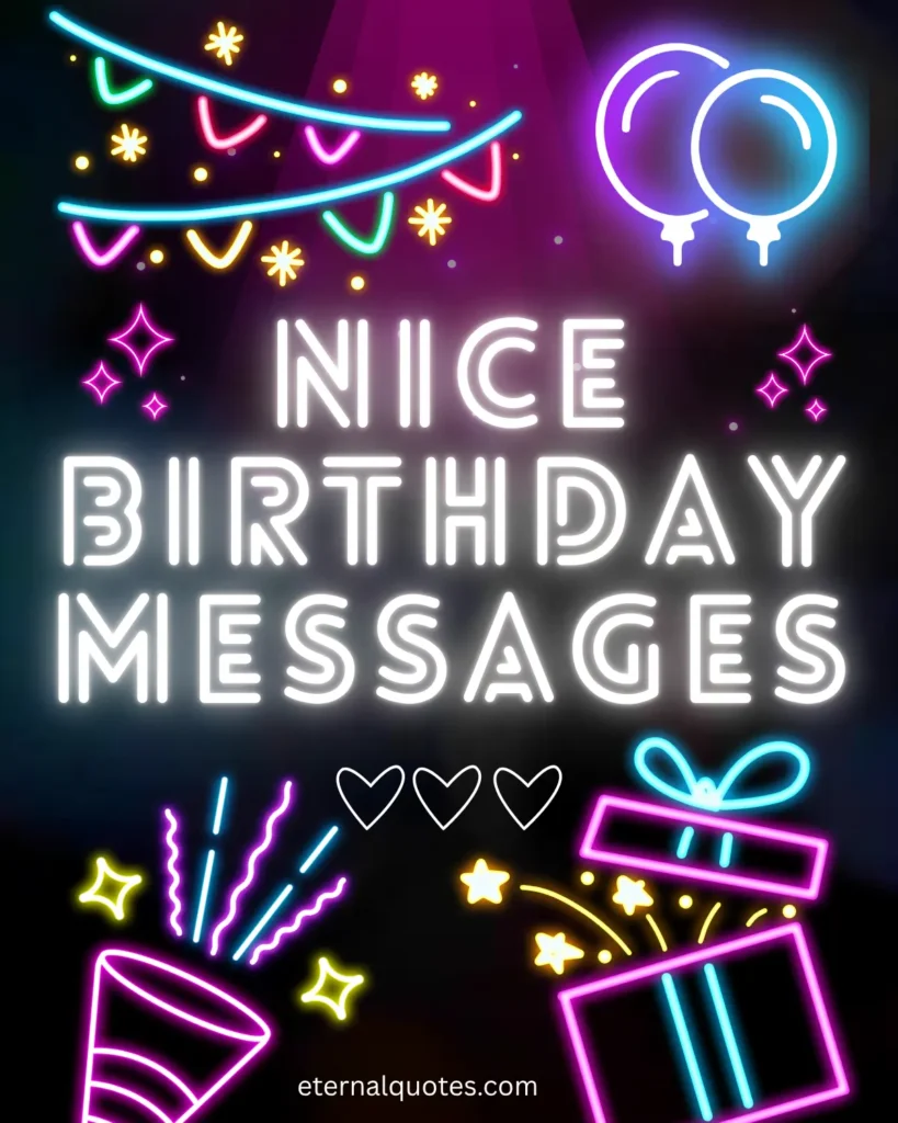 Nice birthday messages about celebration and warm wishes