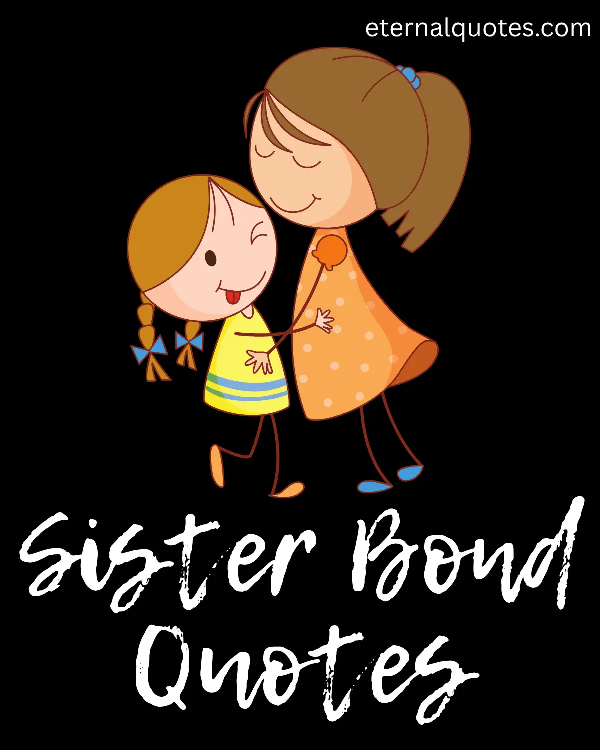 Sister bond quotes about love and lifelong connection