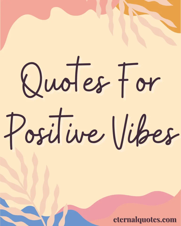 Quotes for positive vibes about happiness and good energy