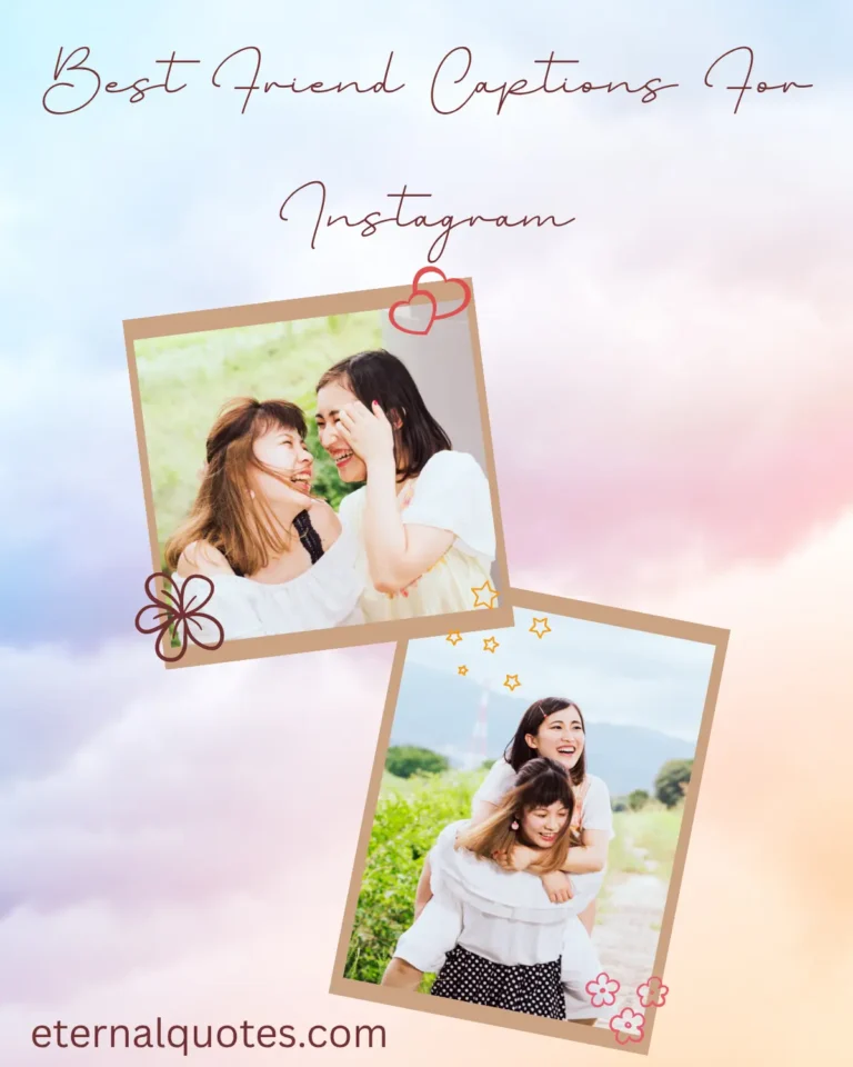Best friend captions for Instagram about fun, memories and friendship