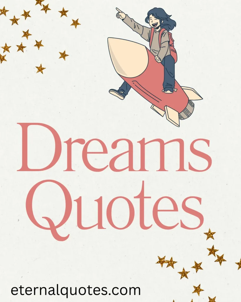 Dreams quotes about ambition, goals and believing in yourself