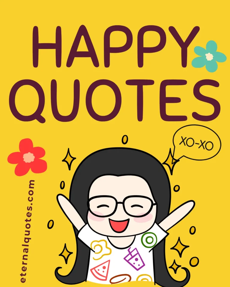 Happy quotes about joy, positivity and everyday happiness
