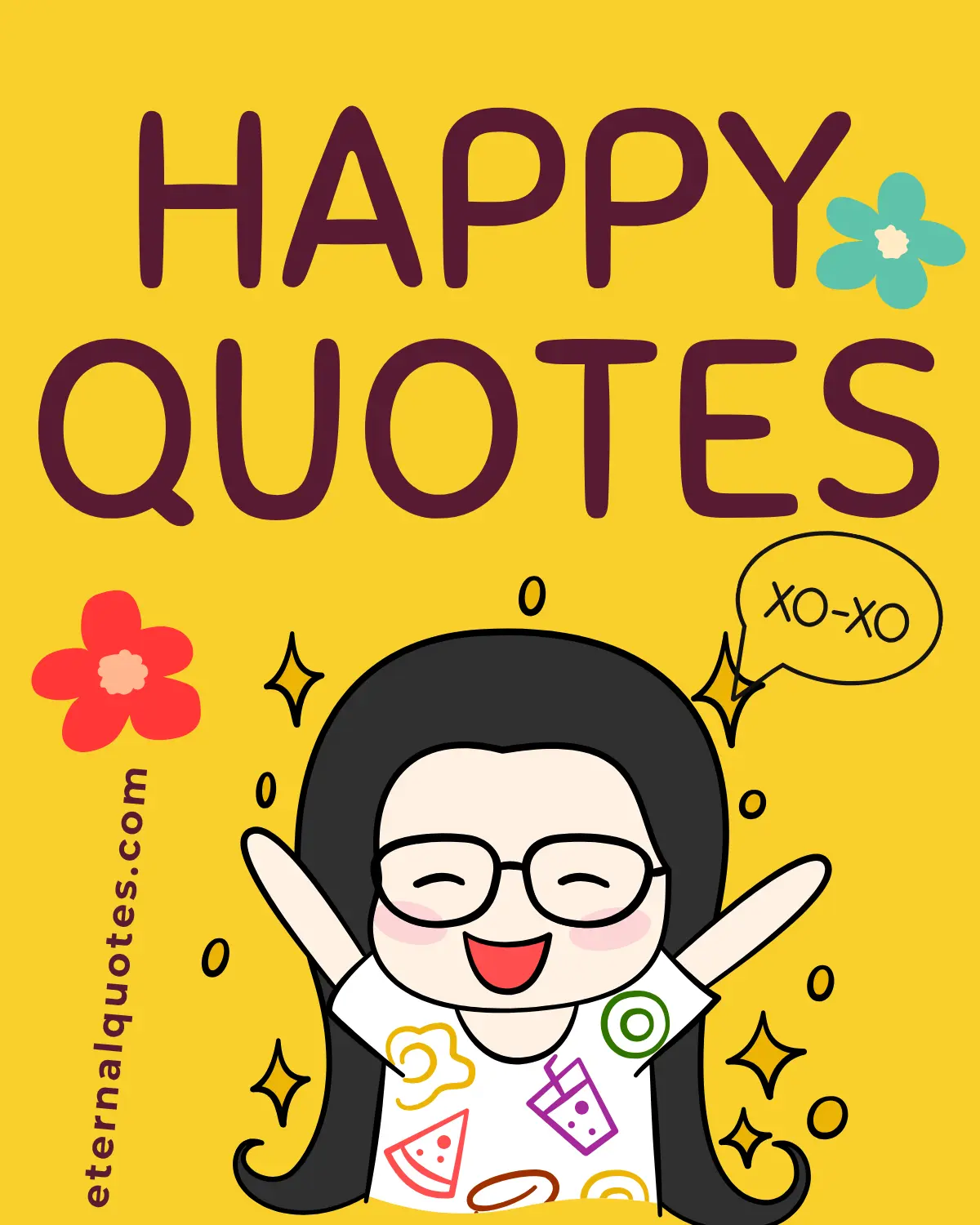 Happy quotes about joy, positivity and everyday happiness