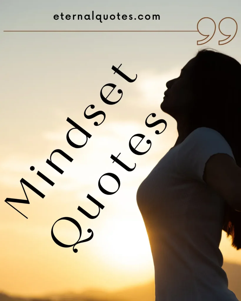 Mindset quotes about growth and positive thinking