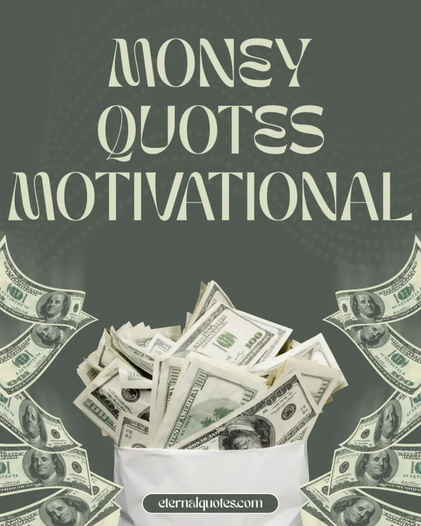 Money quotes motivational about wealth and financial success