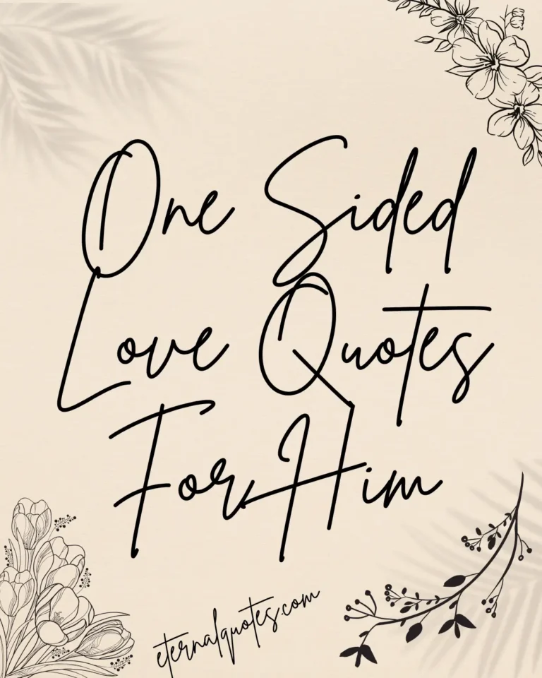 One sided love quotes for him about unrequited feelings