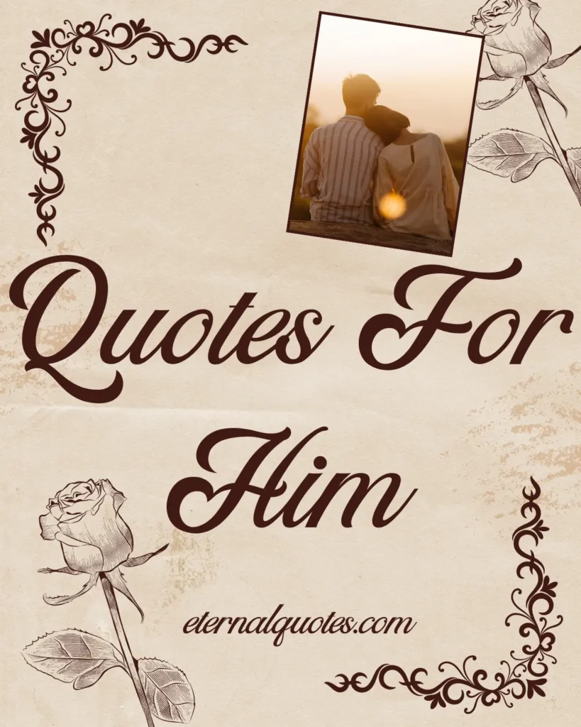 Quotes for him about love and appreciation