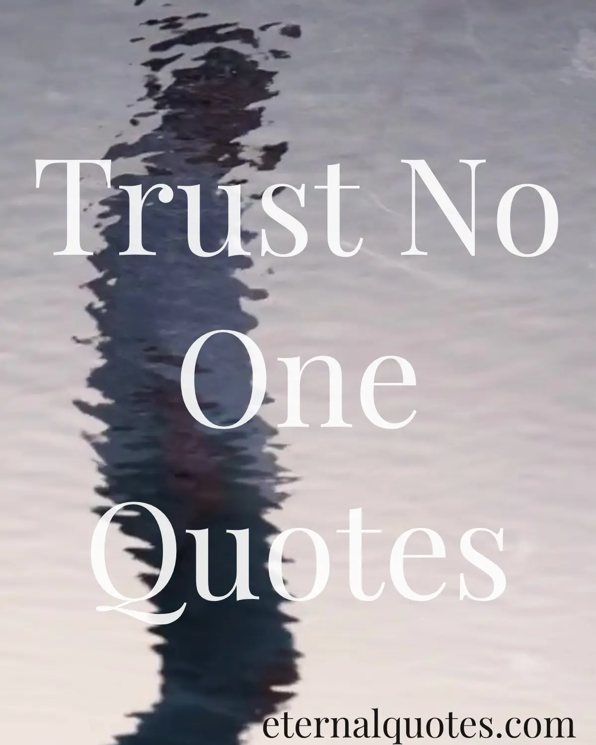 Trust no one quotes about caution, betrayal and self-protection