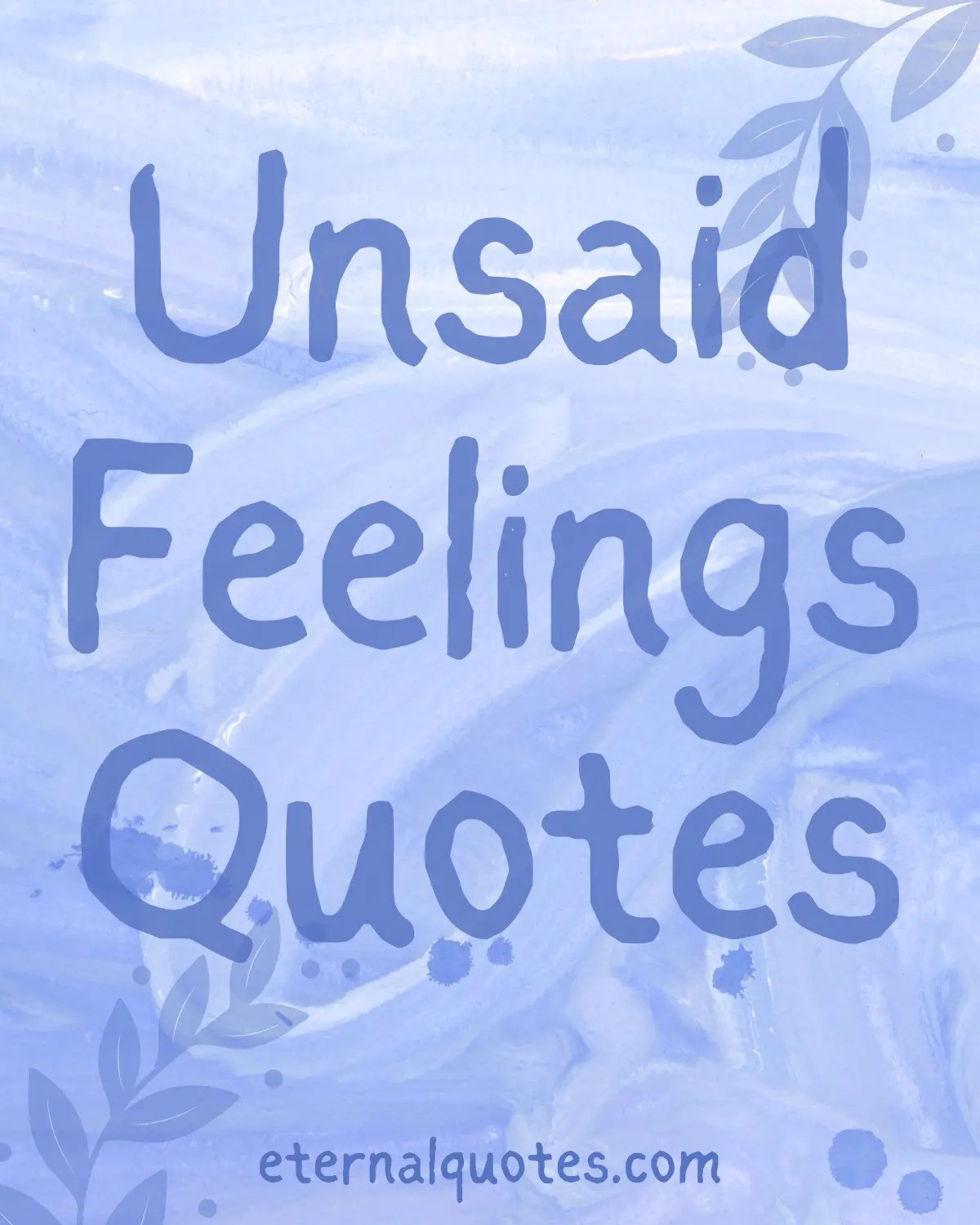 Unsaid feelings quotes about hidden emotions and silence