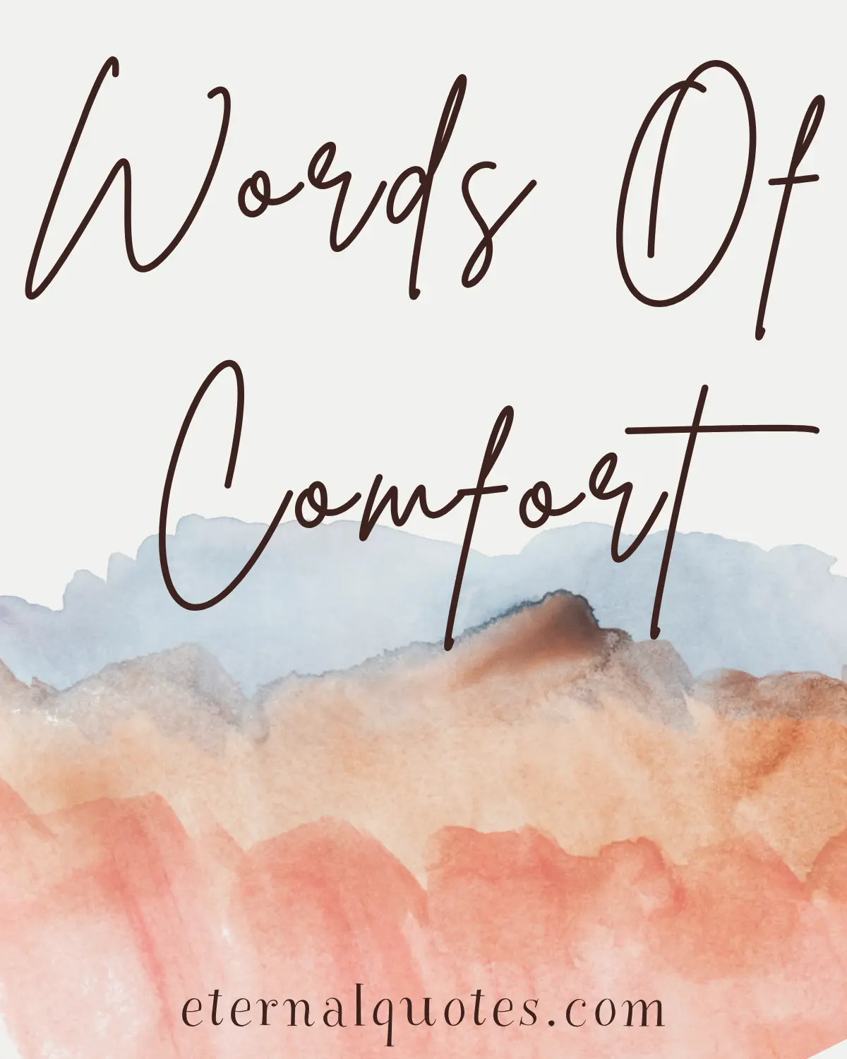 Words of comfort about healing, support and gentle reassurance