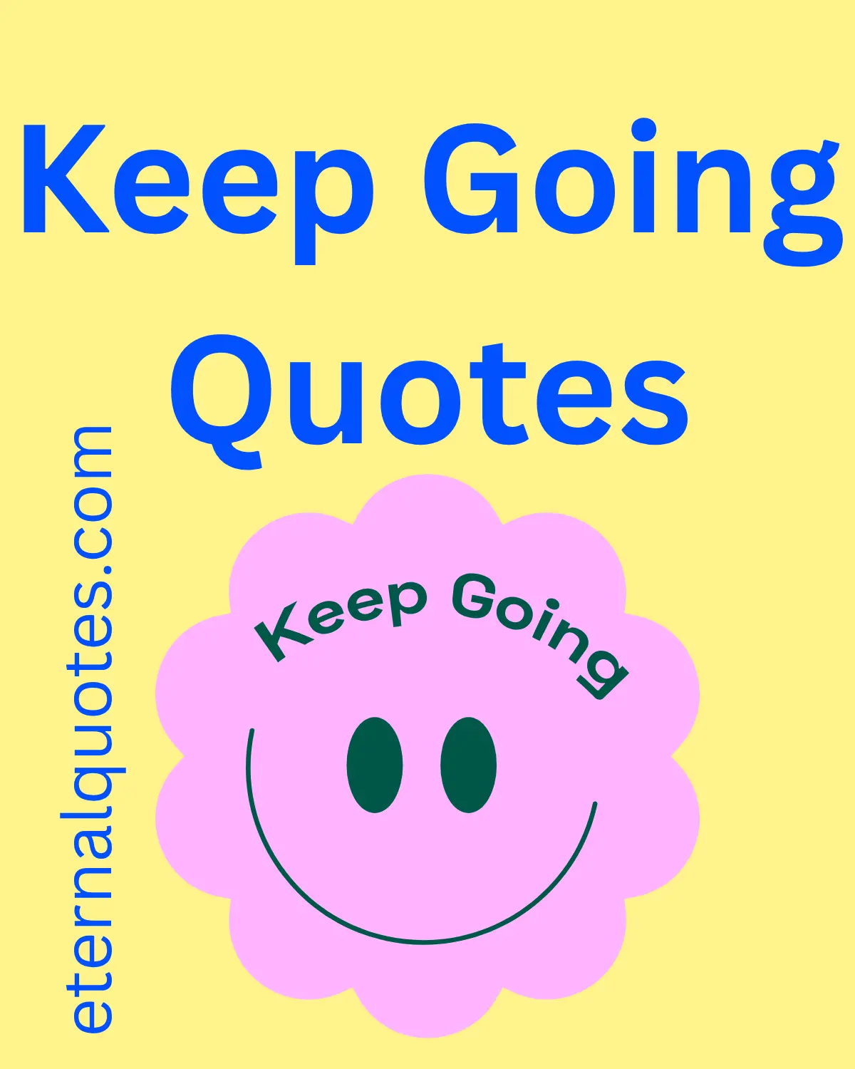 Keep going quotes about strength, persistence and motivation