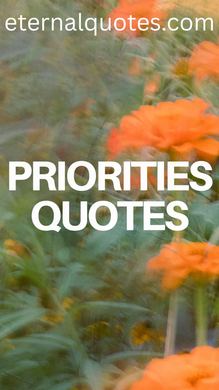 Priorities quotes about focus, values and what truly matters