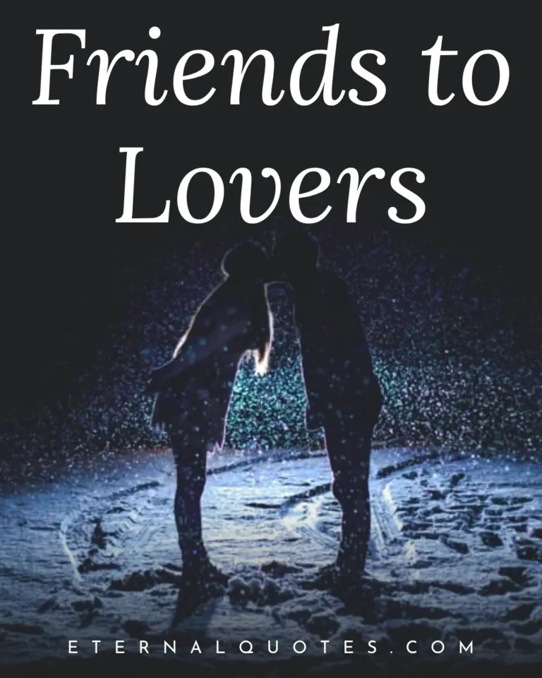 Friends to lovers quotes with romance and deep connection