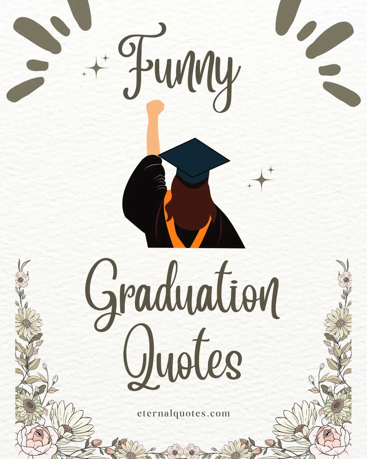 Funny graduation quotes with humor and milestone vibes
