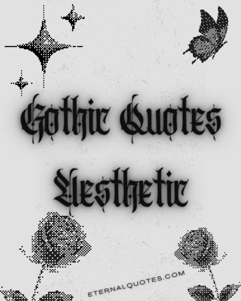 Gothic aesthetic quotes with dark and mysterious vibes