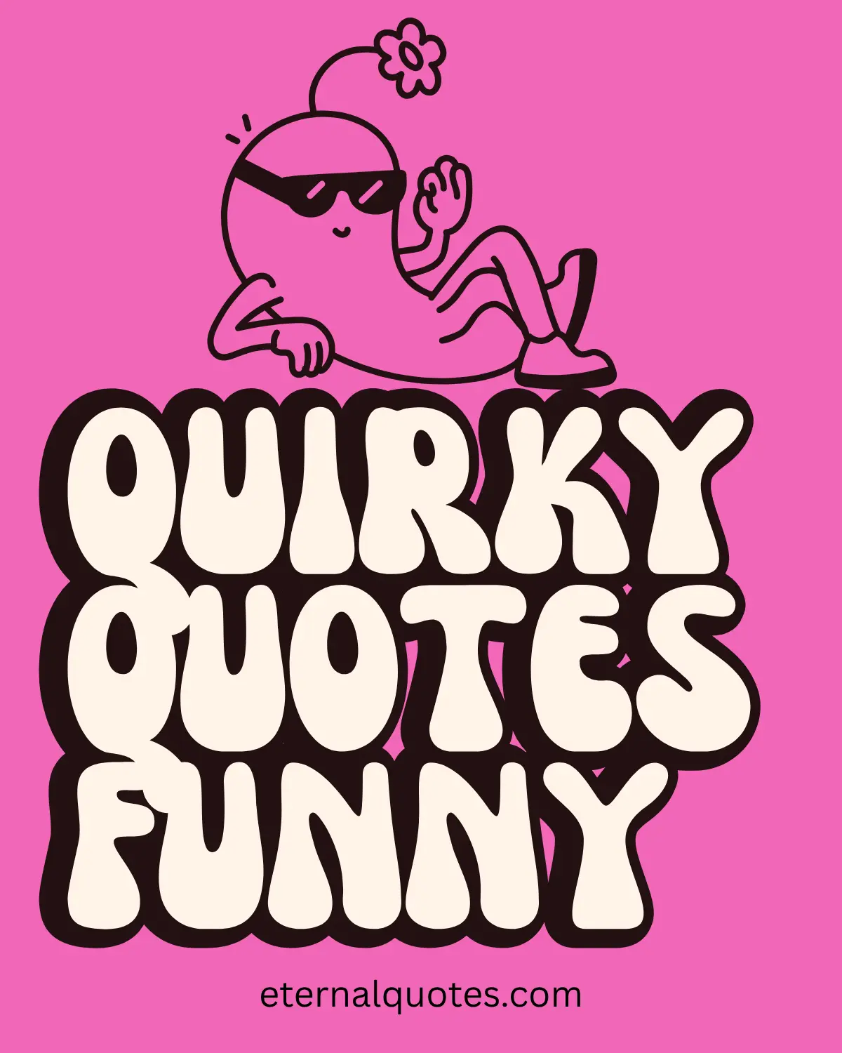 Quirky funny quotes with weird and playful vibes